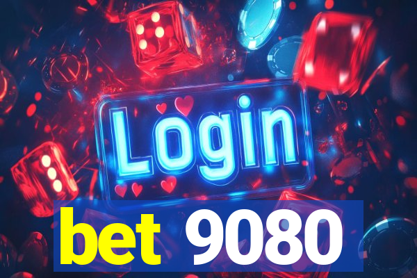 bet 9080